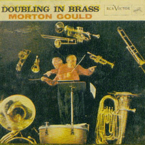 Morton Gould - Doubling In Brass